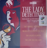 The Lady Detectives written by Golden Age Mystery Authors performed by Gayanne Potter, Elizabeth Conboy, Teresa Gallagher and Abigail Docherty on Audio CD (Abridged)